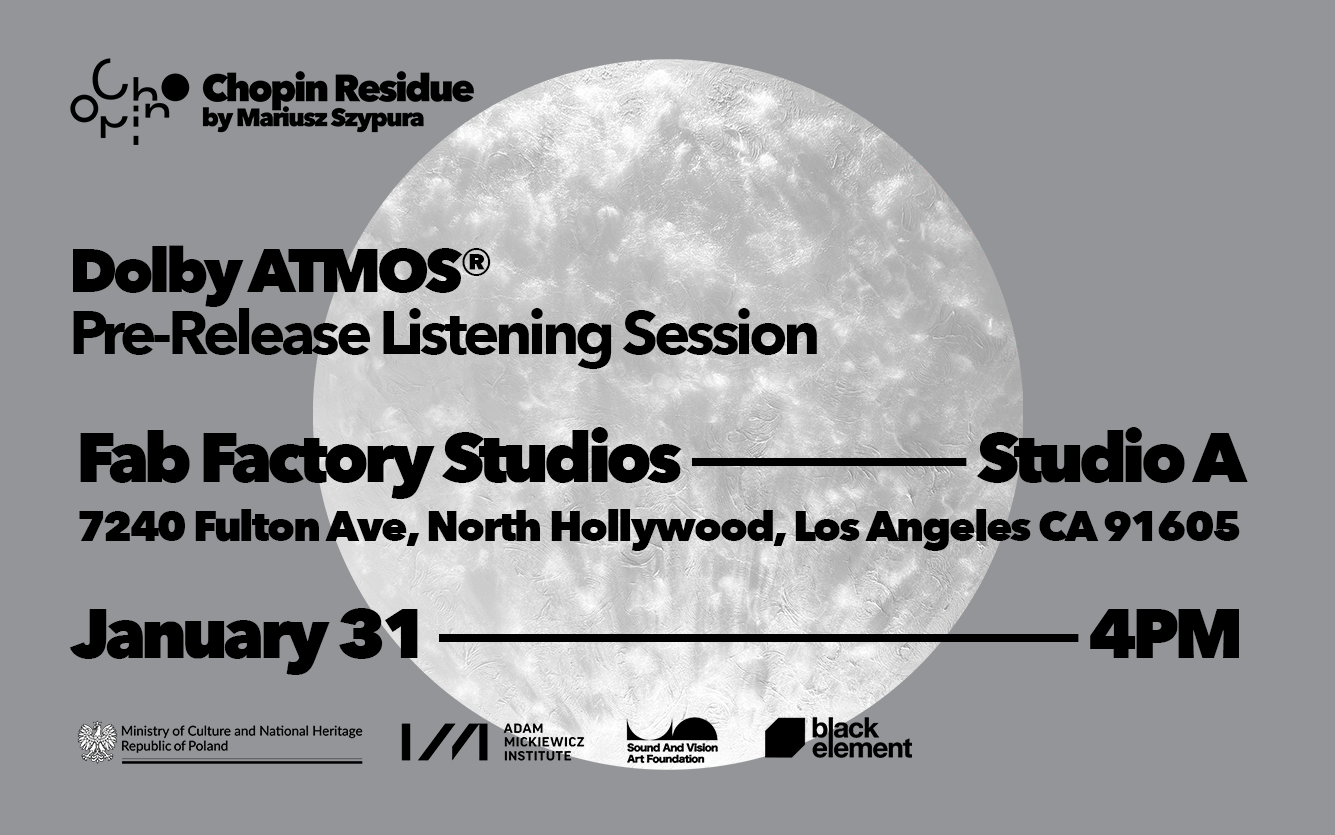 Chopin Residue — Los Angeles Dolby Atmos pre-release listening session at Fab Factory Studios